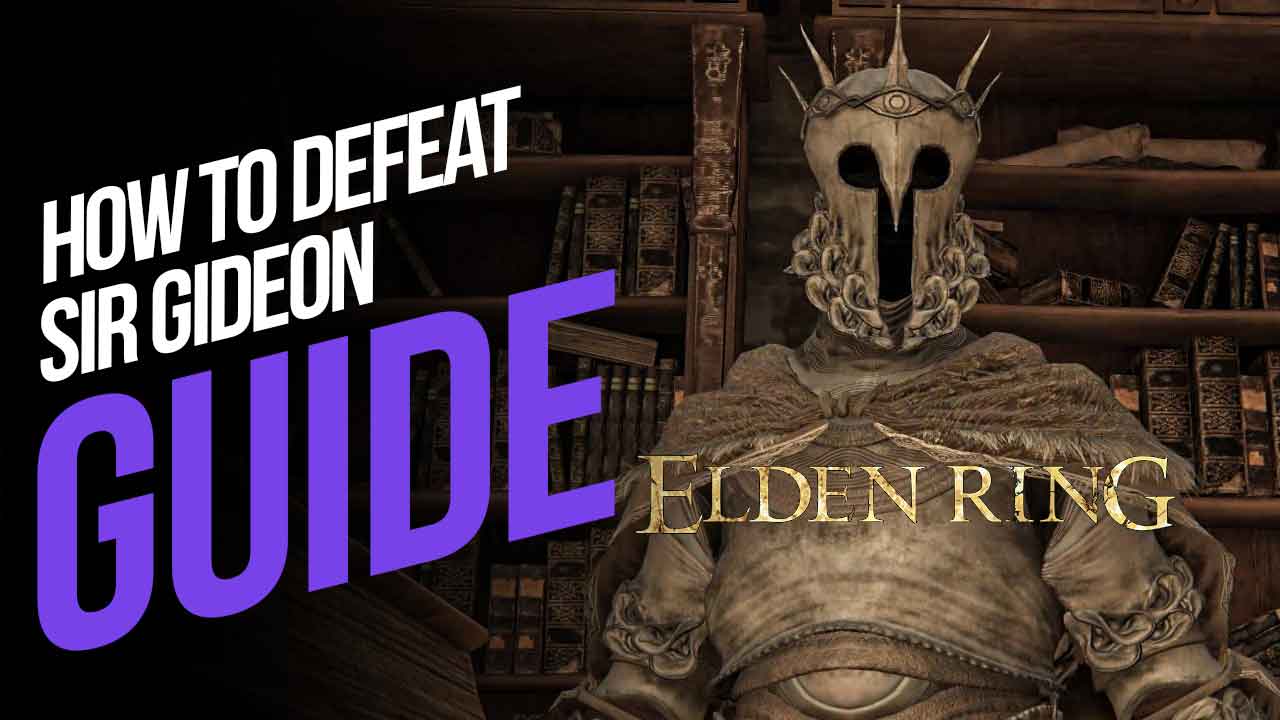 How To Defeat Sir Gideon Ofnir The All Knowing In Elden Ring   Gideon 