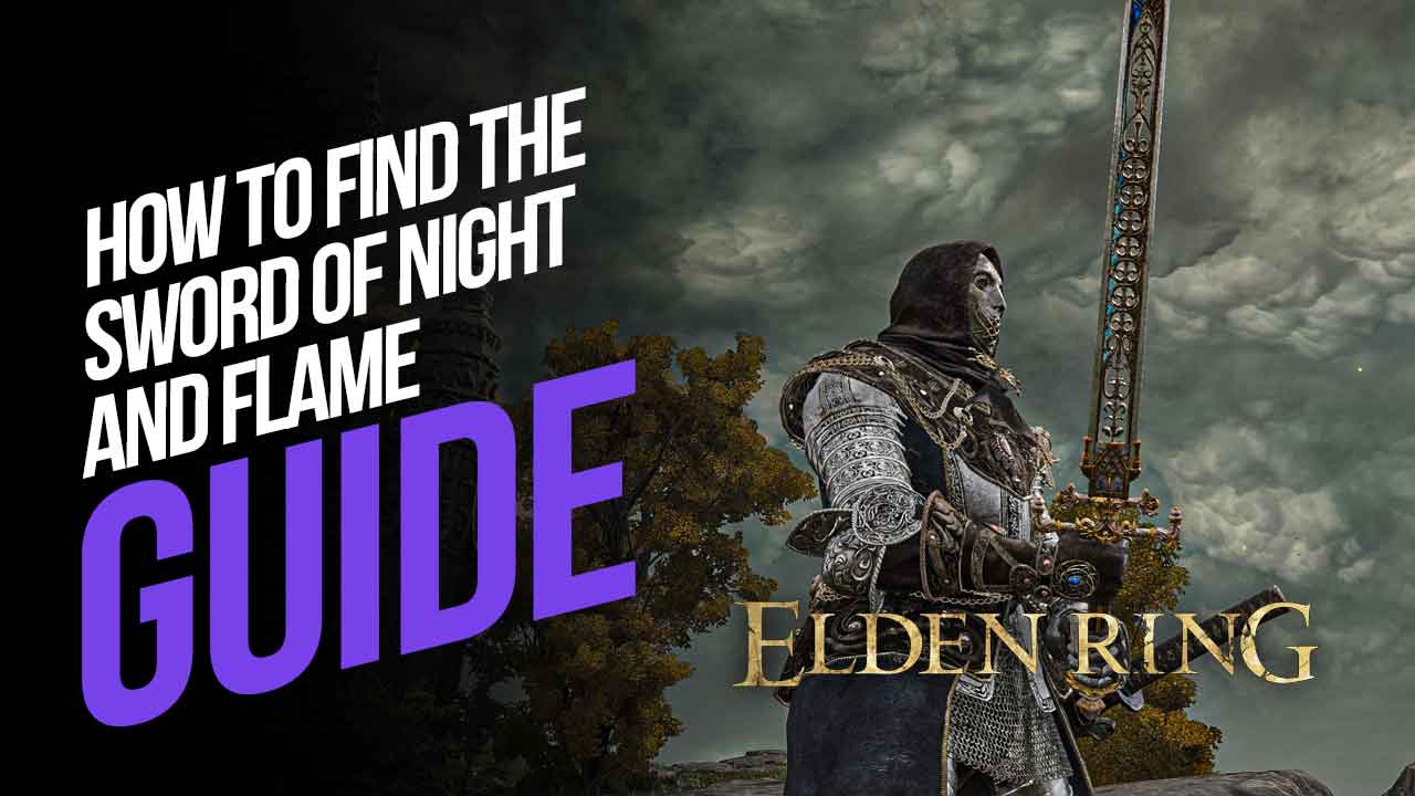 How To Find The Sword Of Night And Flame In Elden Ring   Sword Of Night And Flame 