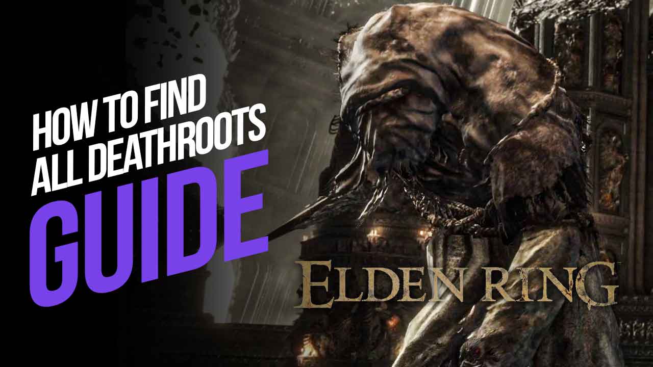 How To Find All Deathroots In Elden Ring   Deathroots 1 