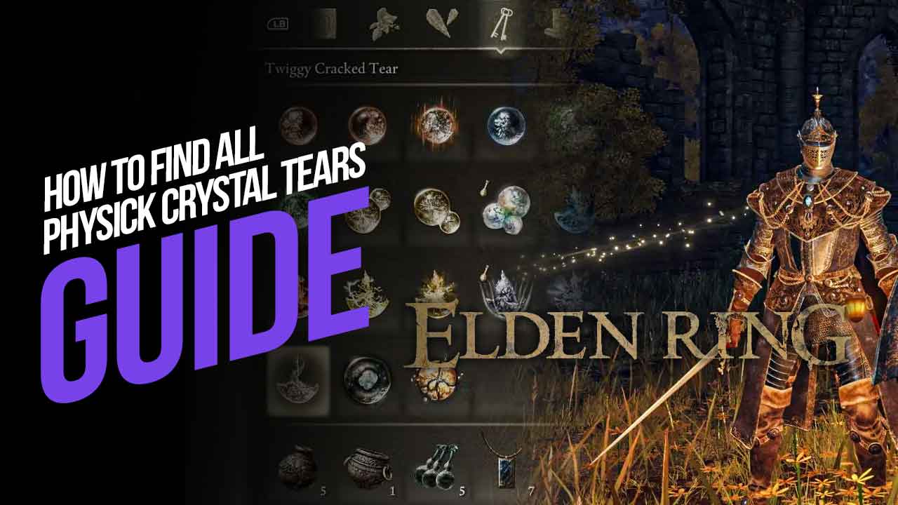 How To Find All Physick Crystal Tears In Elden Ring   Physick Crystal 